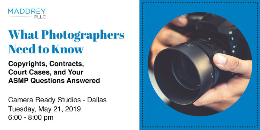 Maddrey PLLC: What Photographers Need to Know May 21