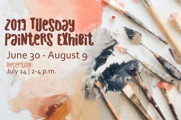 2019 Tuesday Painters Exhibit: Reception July 14 in Irving