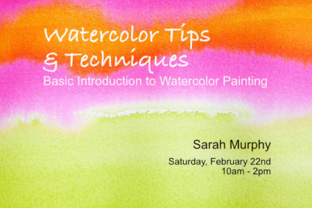 Watercolor Tips & Techniques Feb. 22 with Sarah Murphy