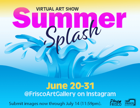 Virtual Art Show: Summer Splash deadline July 14