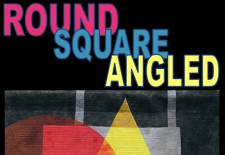 Round Square Angled: Geometry in Quilts