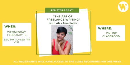 “The Art of Freelance Writing” ONLINE with Alex Temblador