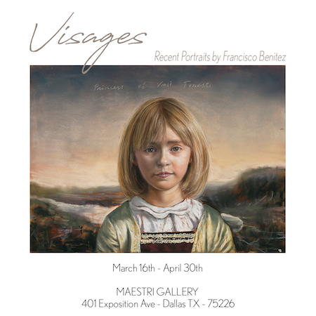 Maestri Gallery presents Visages by Francisco Benitez