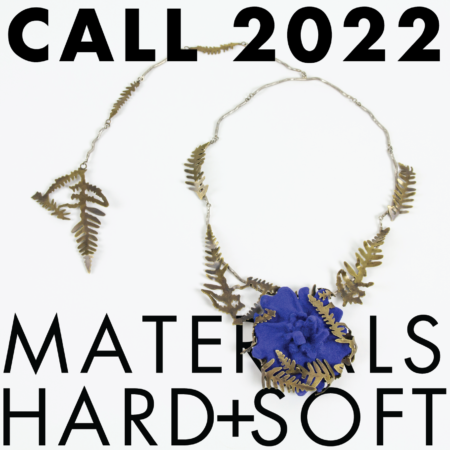 Call for Art & Craft – Materials Hard + Soft