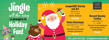 Irving Arts Center Holiday Exhibit & Santa Saturdays