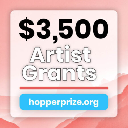 $3,500 Artist Grants | Call for Entries | Leading Curators | All Media Eligible