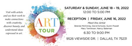 Lake Highlands Art Tour 2022 June 18 & 19