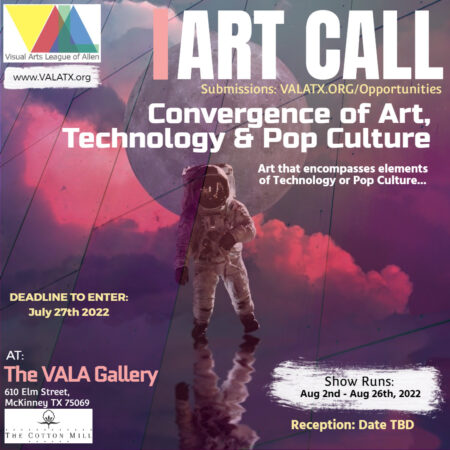 VALA’s Convergence of Art, Technology & Pop Culture Art Exhibit – call for entries