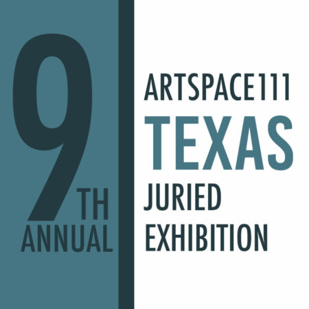 9th Annual Texas Juried Exhibition: reception July 16th