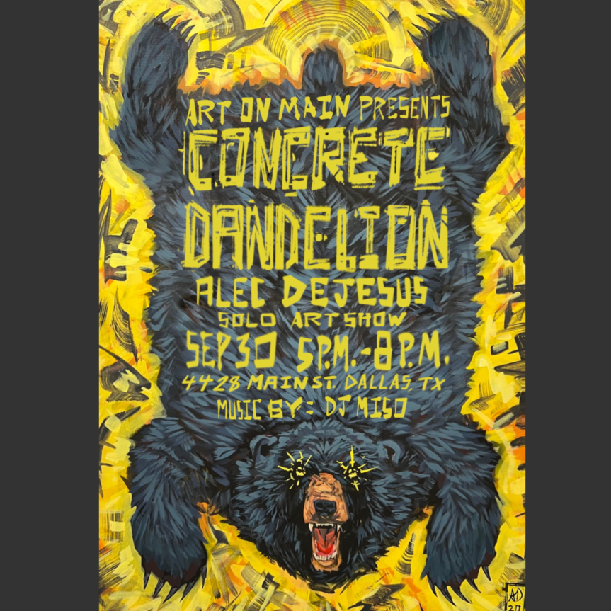 Concrete Dandelion – Alec DeJesus Solo Show