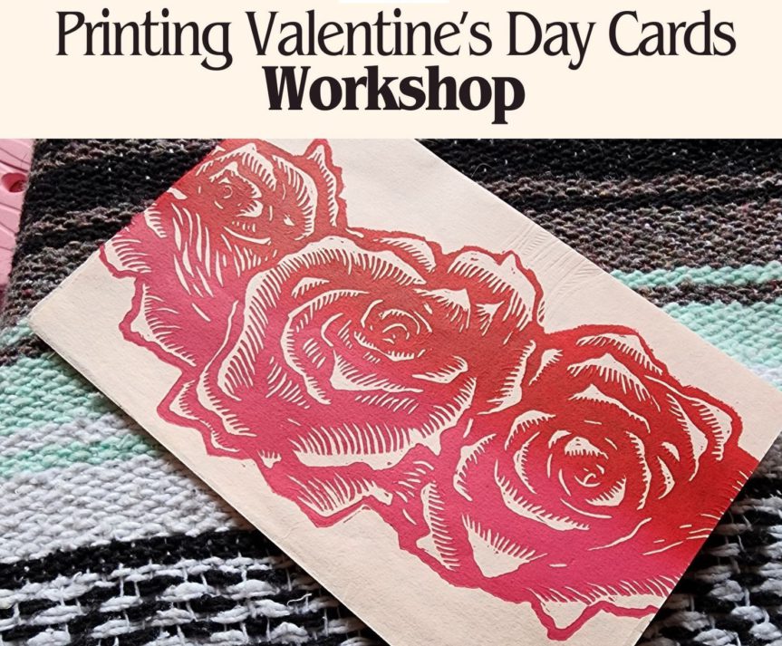 Valentine’s Day Card Printmaking Workshop